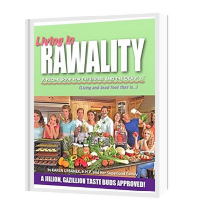 Living in Rawality: A Recipe Book for the Living and the Dead!